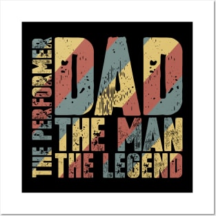 Dad The Man The Performer The Legend Posters and Art